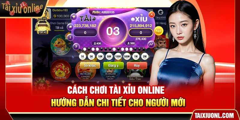 Cách Chơi Tài Xỉu Online – Hướng Dẫn Từ A Đến Z Cho Người Mới